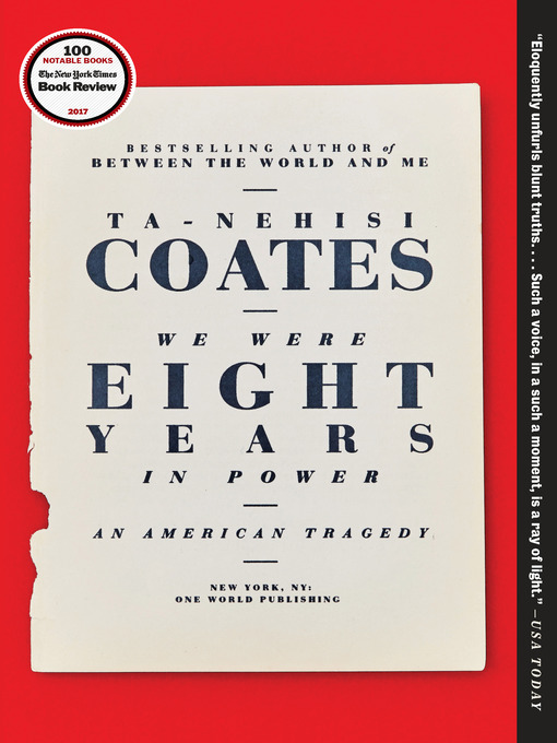 Title details for We Were Eight Years in Power by Ta-Nehisi Coates - Wait list